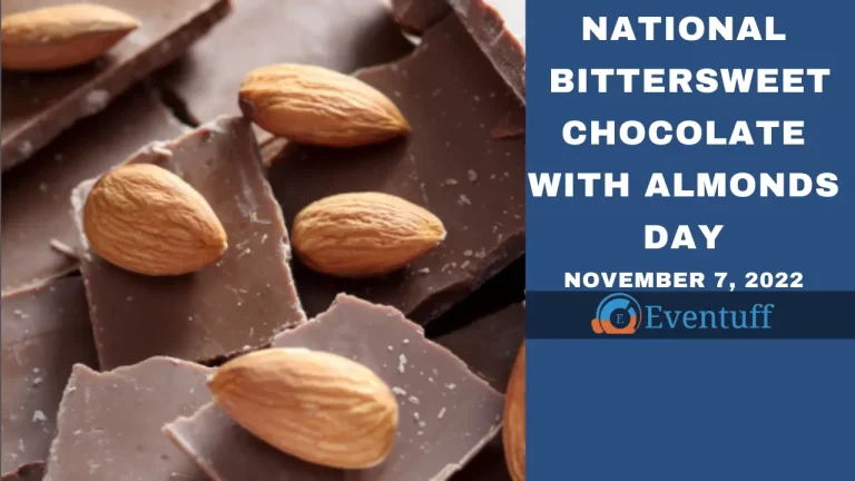 National Bittersweet Chocolate With Almonds Day 2022