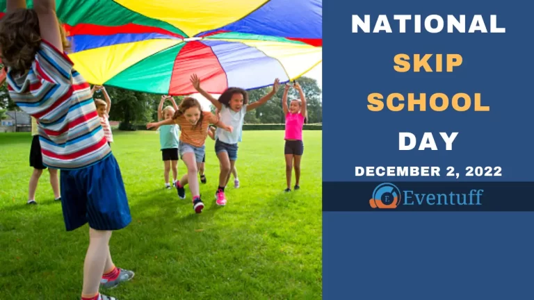 National Skip School Day – December 2, 2022