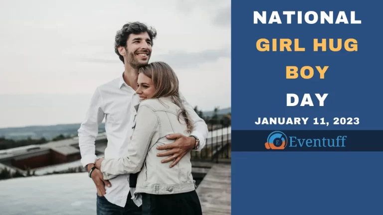 National Girl Hug Boy Day – 11th January 2023