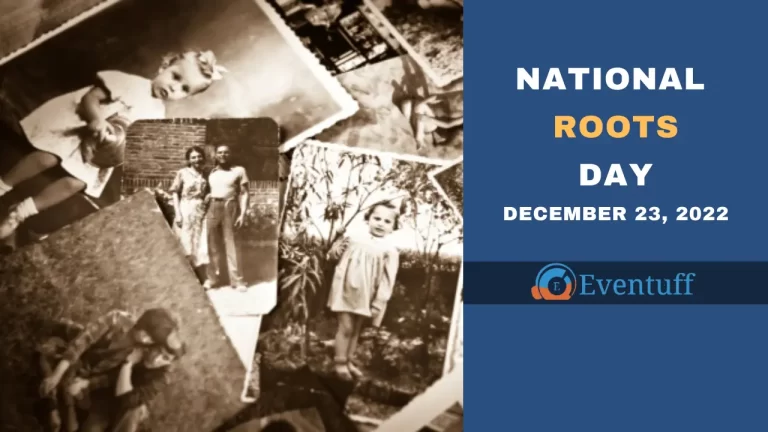 National Roots Day 2022 – History, Importance, & More