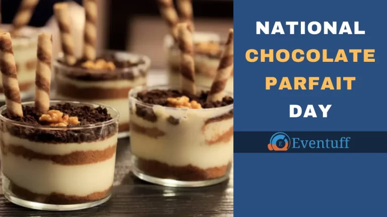National Chocolate Parfait Day – May 1, 2023