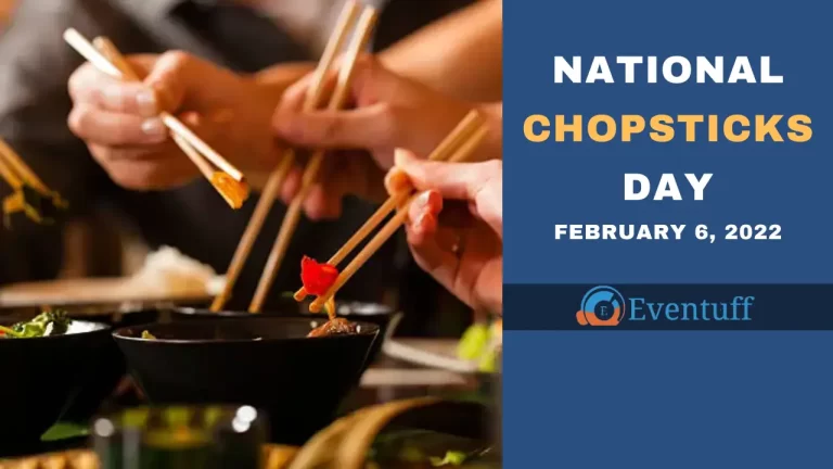National Chopsticks Day – February 6, 2023