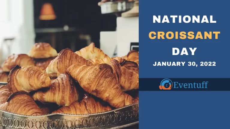 National Croissant Day – 30th January 2023